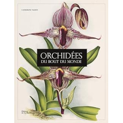 Orchidées du bout du monde - Vadon Catherine