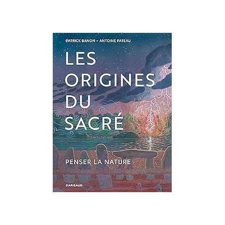 Les Origines du sacré : Penser la nature - Banon Patrick