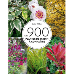 Les 900 plantes de jardin à connaître - Didier Willery