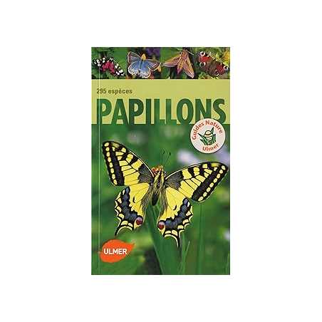 Papillons 295 espèces - Bellmann Heiko