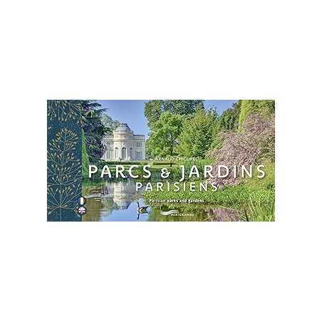 Parcs et jardins parisiens - Parisian parks and gardens - Chicurel Arnaud