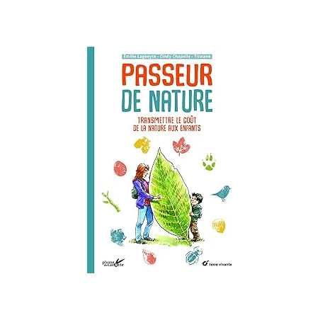 Passeur de nature : Transmettre le goût de la nature aux enfants - Chapelle/Titwane