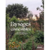 Paysages comestibles - Les nouveaux jardins nourriciers - Merle Evaine