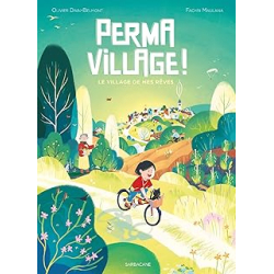 PERMAVILLAGE ! : Le village de mes rêves - Dain-Belmont/Maulana