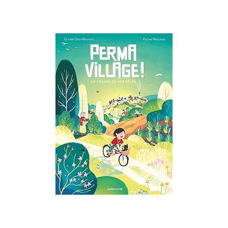 PERMAVILLAGE ! : Le village de mes rêves - Dain-Belmont/Maulana