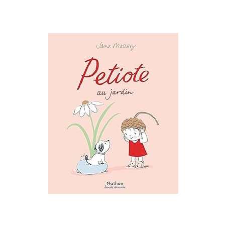 Petiote au jardin - MINI BULLES - Bande dessinée - Dès 3 ans - Massey