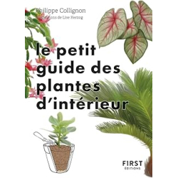 Le Petit Guide jardin des plantes d'intérieur - Collignon/Herzog