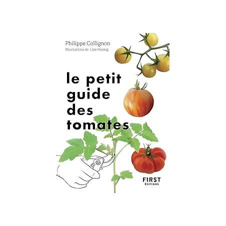 Le Petit Guide jardin des tomates - Collignon/Herzog