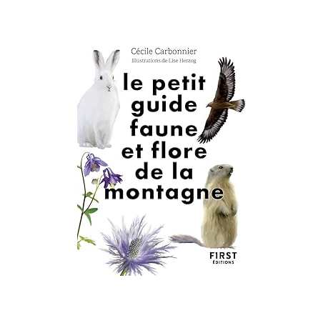 Le Petit guide nature - Faune et flore de montagne - Carbonnier/Herzog