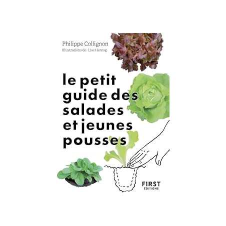 Le Petit Guide jardin des salades et jeunes pousses - Collignon/Herzog