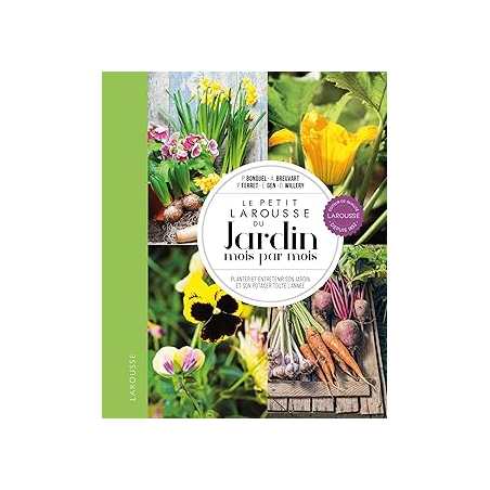 Le petit Larousse du Jardin mois par mois - NP - Ferret/Bonduel/Gen