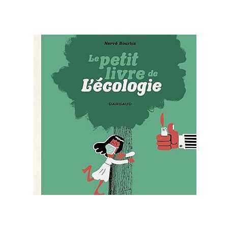 Le Petit Livre de l'écologie (Le Petit Livre de...) - Bourhis Herve