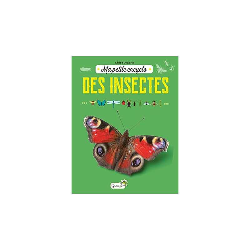 Ma petite encyclo des insectes - Leclercq Celine S.