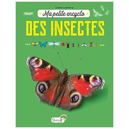 Ma petite encyclo des insectes - Leclercq Celine S.