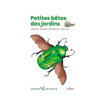 Petites bêtes des jardins - Rogez/Eydoux