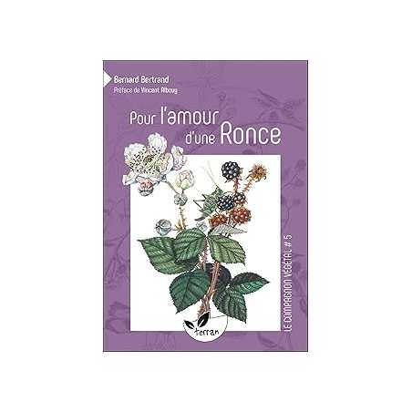 Pour l'amour d'une ronce.- vol.5 - Bertrand Bernard