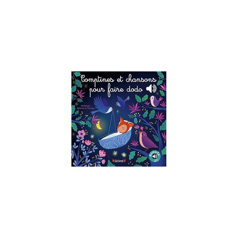 Mes premières comptines et chansons pour faire dodo – Livre sonore – Bébé dès 2 ans - Solene Et Thomas