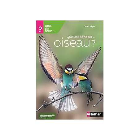 Quel est donc cet oiseau ? - Guide Nature Nathan - Singer Detlef