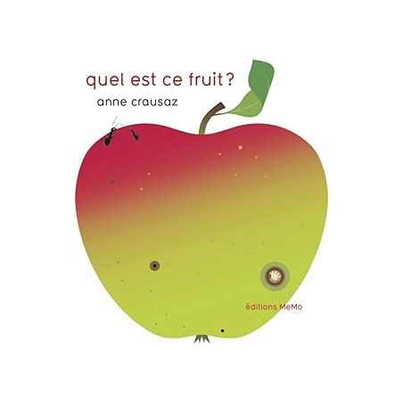 Quel est ce fruit ? - Crausaz Anne