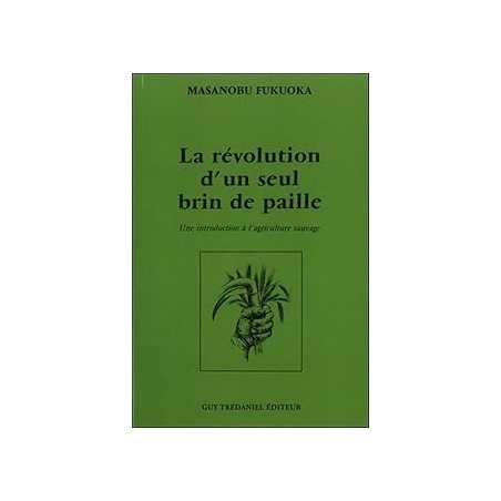 La révolution d'un seul brin de paille - Collectif