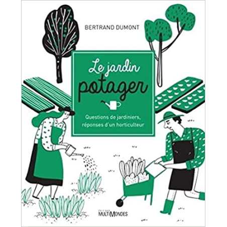 Le jardin potager - Bertrand Dumont