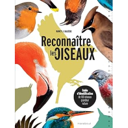 Reconnaître les oiseaux : Guide d identification de 100 oiseaux grandeur nature - Hajeski Nancy J.