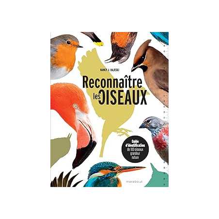 Reconnaître les oiseaux : Guide d identification de 100 oiseaux grandeur nature - Hajeski Nancy J.