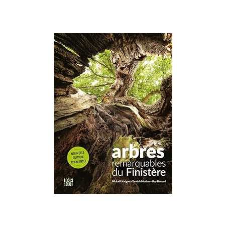 Arbres remarquables du Finistère : Nouvelle édition revue et augmentée - Bernard/Jezegou