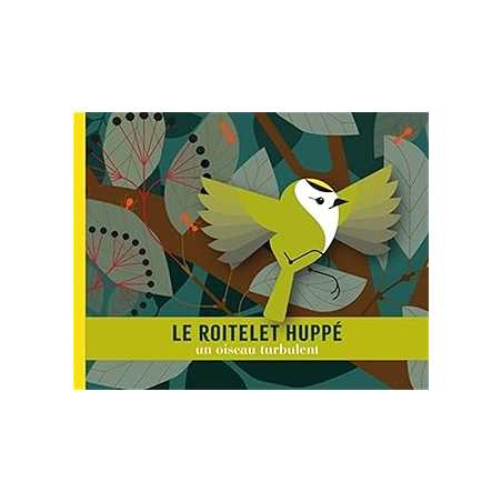 Le roitelet huppé : un oiseau turbulent - Jacoud Cecile