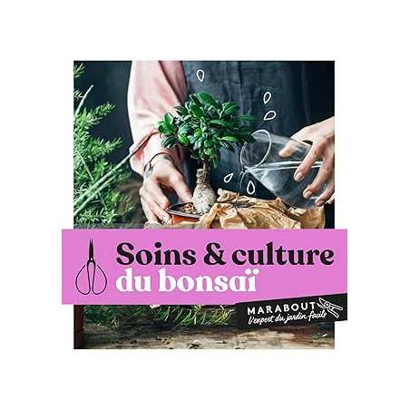 Soins et culture du bonsaï - Collectif