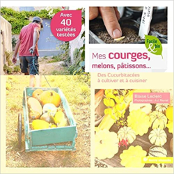 Mes courges, melons, patissons - Blaise Leclerc