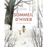 Sommeil d'hiver : une histoire d'hibernation - Sean Taylor / Alex Morss / Cinyee Chiu