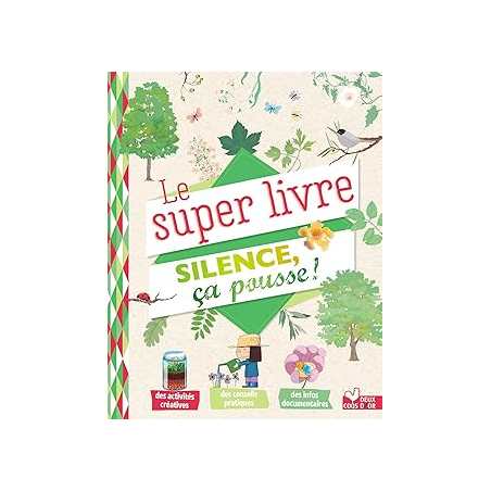 Le super livre Silence ça pousse ! - Collectif