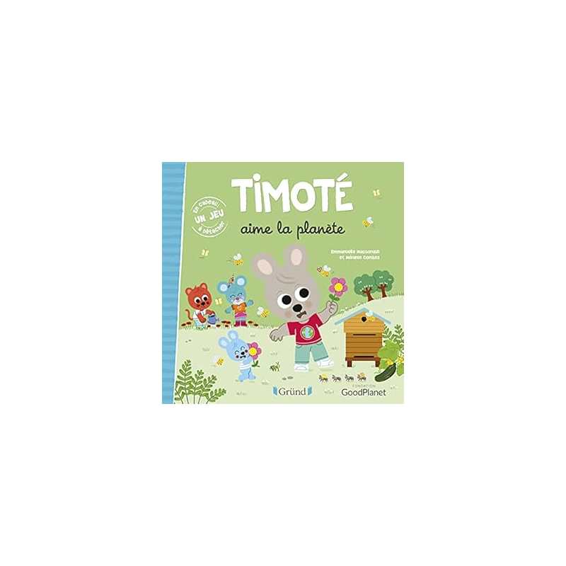 Timoté aime la planète – Album Jeunesse – À partir de 3 ans - Massonaud/Combes