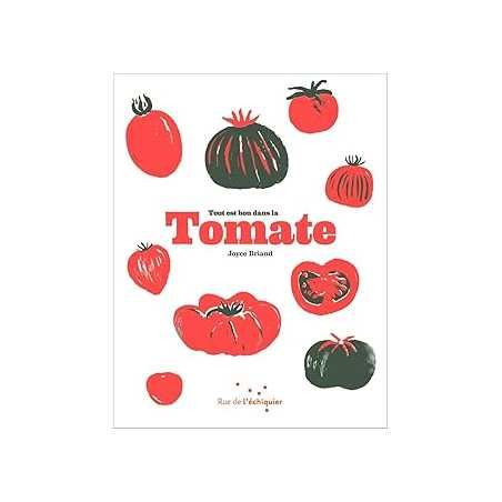 Tout est bon dans la tomate - Briand/Delafon