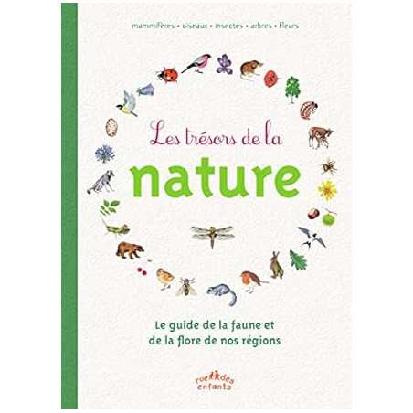 Les trésors de la nature : Le guide de la faune et de la flore de nos régions - Baudier/Collectif