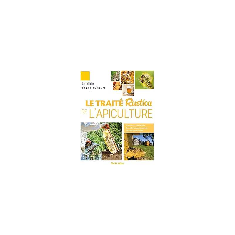 Le traité Rustica de l'apiculture - Henri Clément