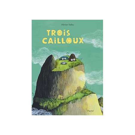 Trois cailloux - Tallec Olivier