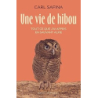 Une vie de hibou. Tout ce que j'ai appris en sauvant Alfie - Carl Safina