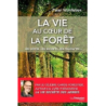 La vie au cœur de la forêt : Ses hôtes