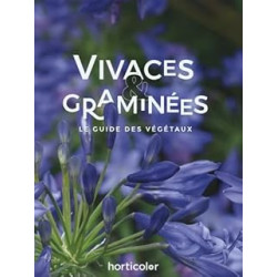 Vivaces & Graminées : Le Guide des Végétaux - Horticolor