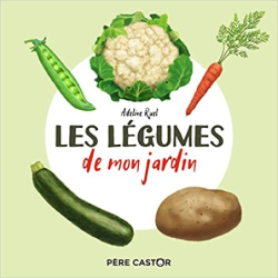 Les légumes de mon jardin: Mon imagier nature - Adeline Ruel