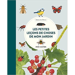 Les petites leçons de choses de mon jardin - Adeline Ruel