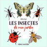 Les insectes de mon jardin - Adeline Ruel