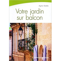 Votre jardin sur balcon - Agnès Gedda