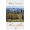 Le jardinier de Versailles - Alain Baraton