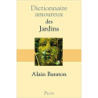 Dictionnaire amoureux des Jardins - Alain Baraton