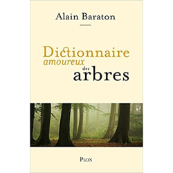 Dictionnaire amoureux des arbres - Alain Baraton