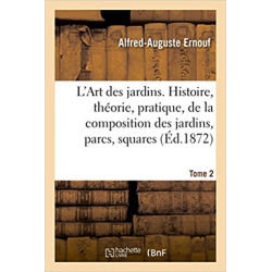 L'Art des jardins. Tome 2: Histoire