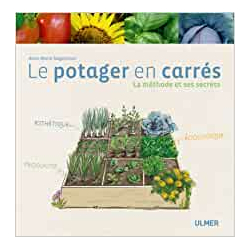 Le potager en carrés. La méthode et ses secrets - Anne-Marie Nageleisen